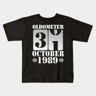 Happy Birthday To Me You Daddy Mommy Son Daughter Oldometer 31 Years Old Was Born In October 1989 Kids T-Shirt